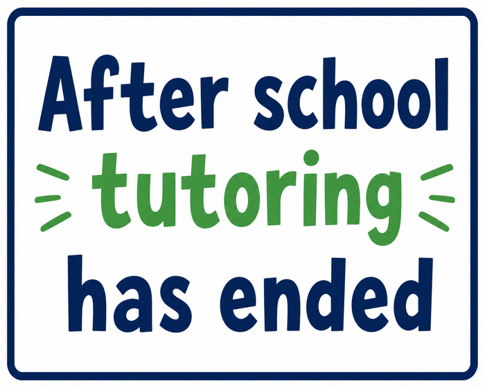 After School tutoring has ENDED for the school year!